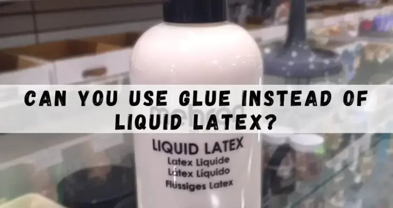 Can You Use Glue Instead of Liquid Latex?