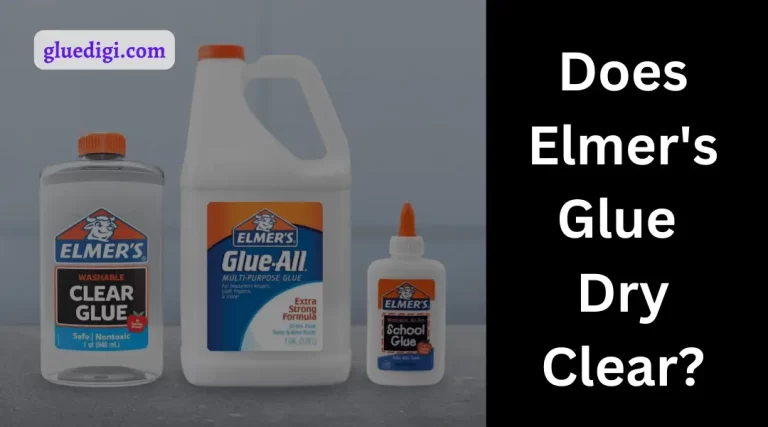 Can You Dry Clear Elmer’s Glue