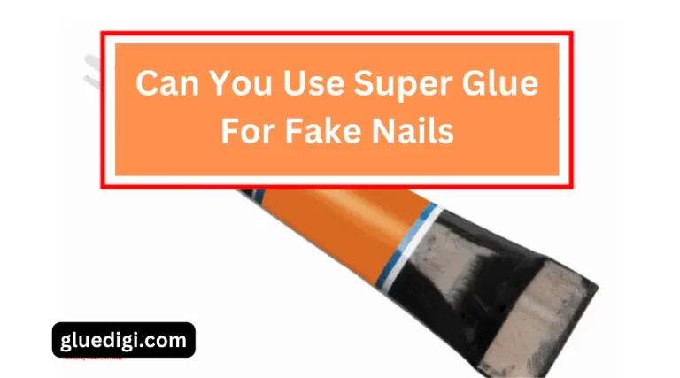 If You Use Super Glue For Fake Nail? What Happens