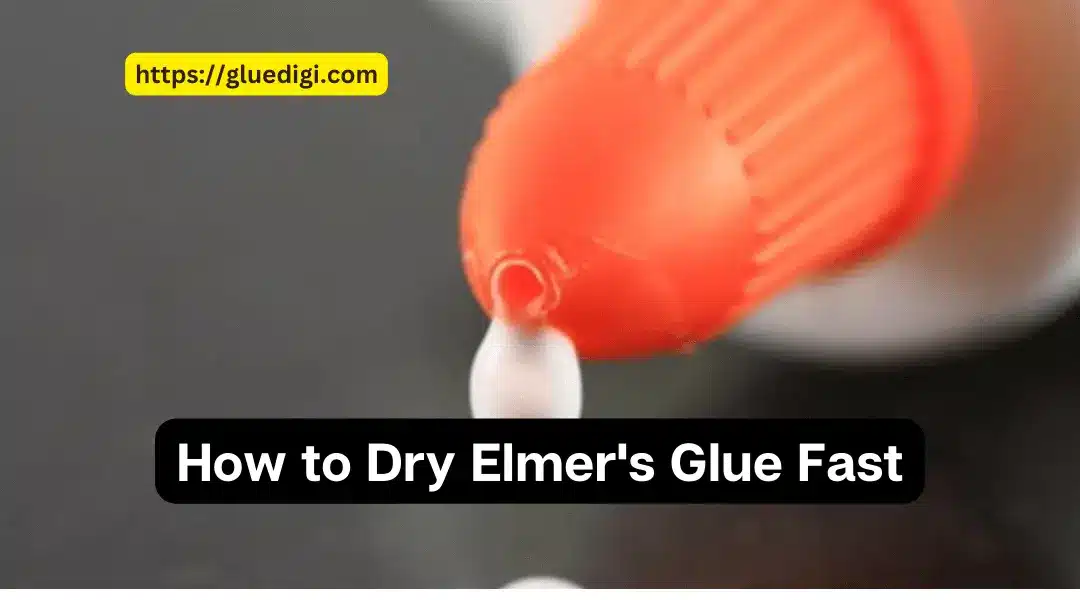 How Long It Takes to Dry Elmer's Glue Fast