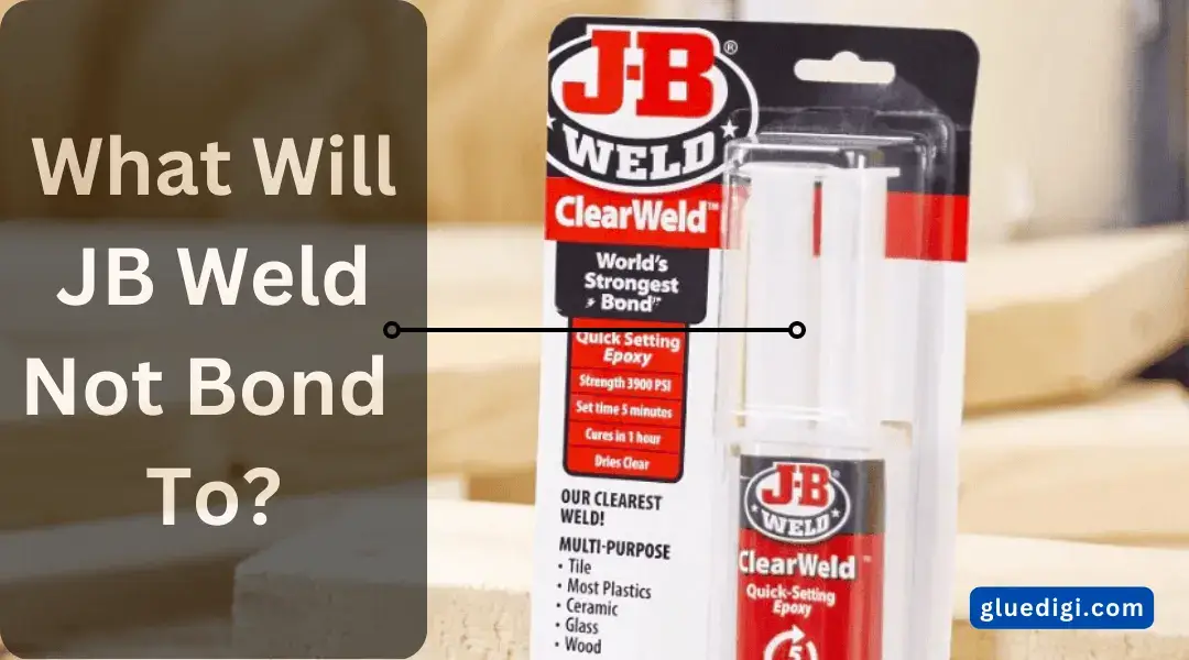 What Will JB Weld Not Bond To