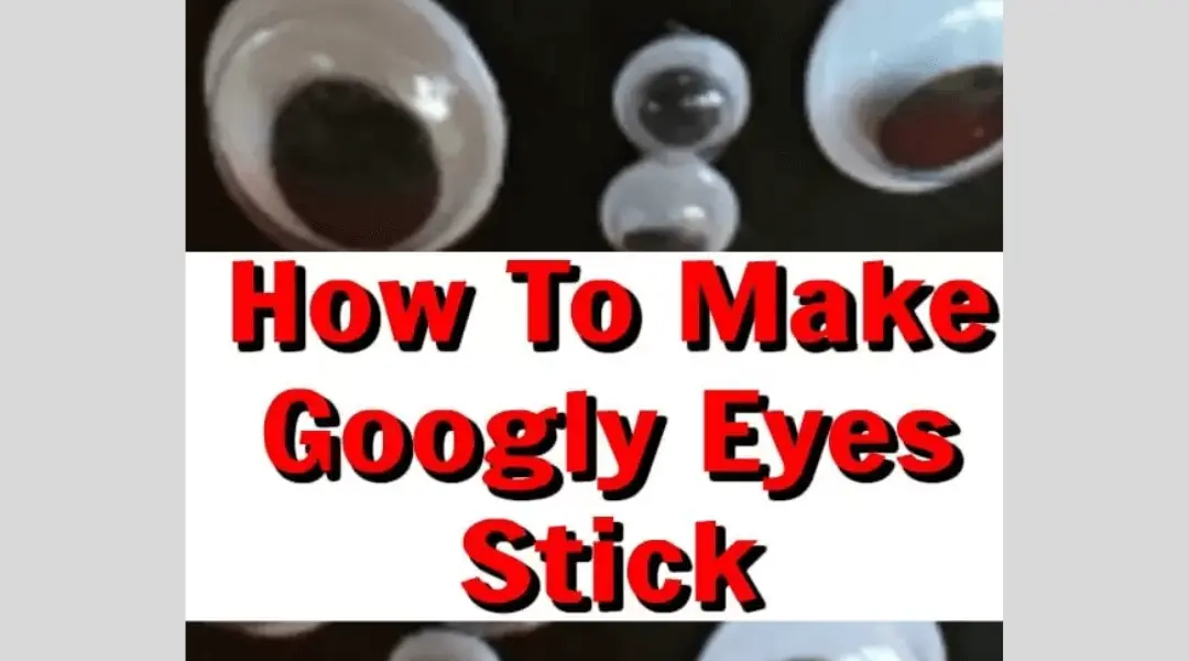 How to Stick Googly Eyes on Fabric