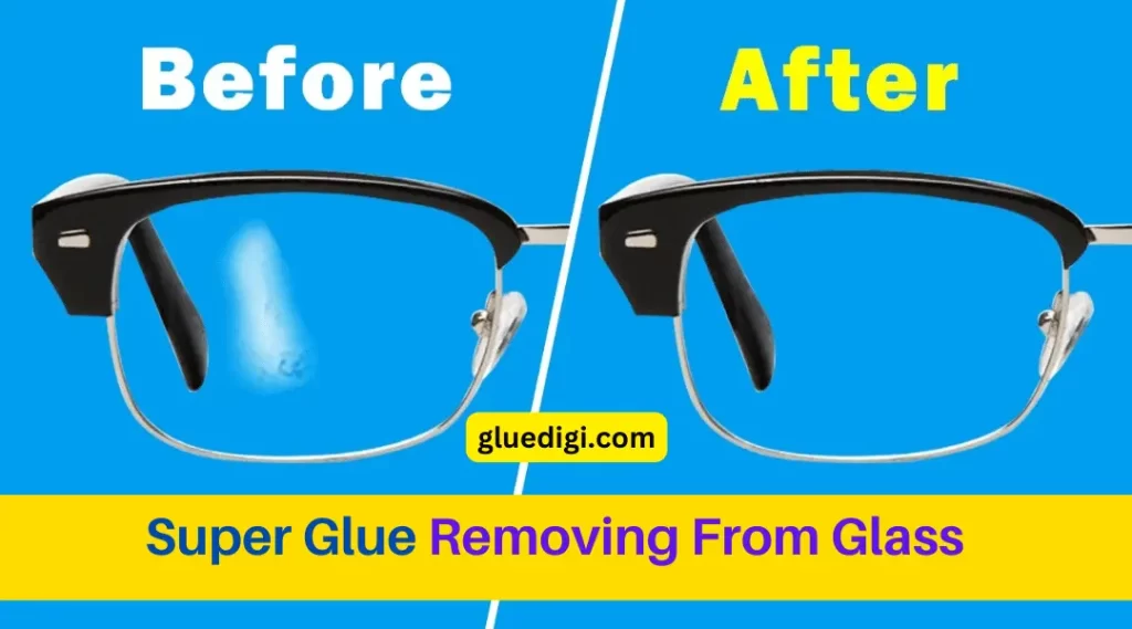 20 Methods with Step-by-Step Guide to Remove Super Glue from Glass