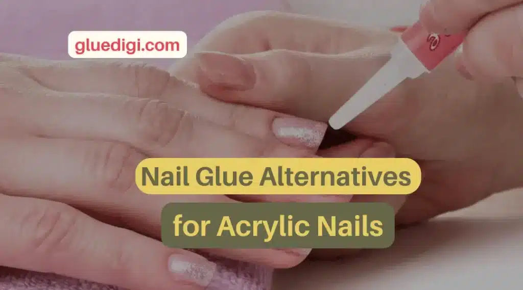 20 Nail Glue Alternatives for Acrylic Nails: A Comprehensive Guide