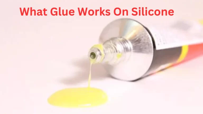 What Glue Can Be Used On Silicone