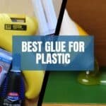 Best Glue For Plastic